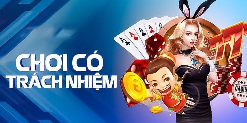 Các nguyên tắc cần tuân thủ trong chơi có trách nhiệm