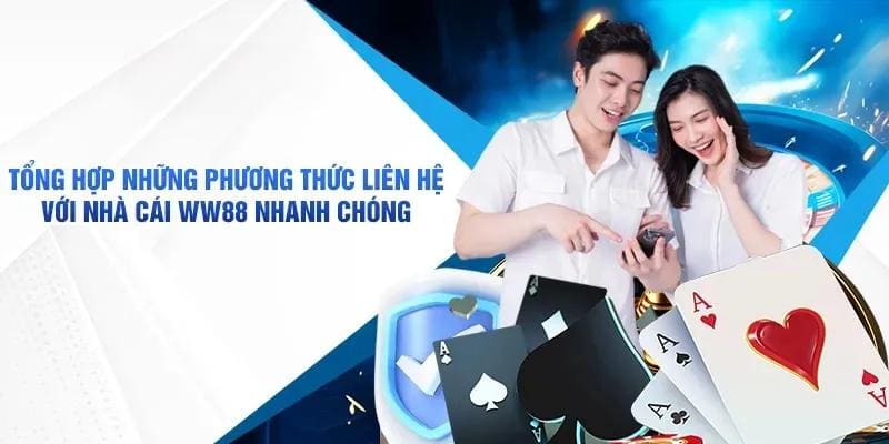 Liên hệ ww88 nhanh chóng dễ dàng