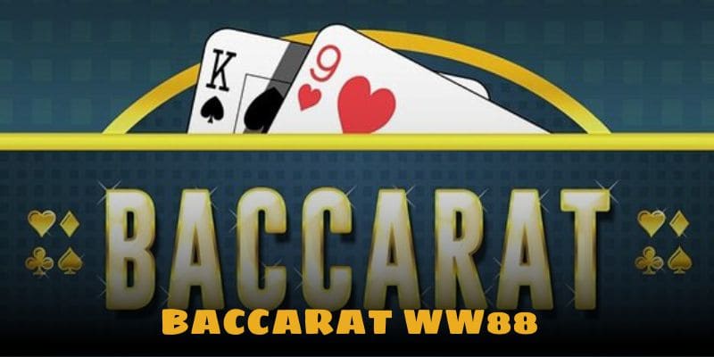 Baccarat ww88