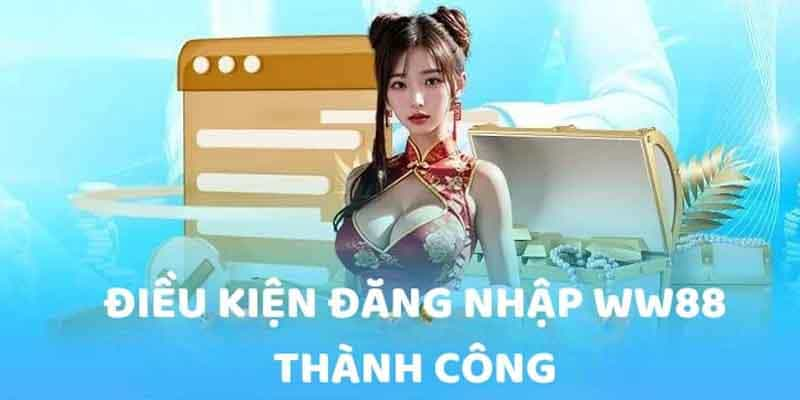 Điều kiện đăng ký ww88